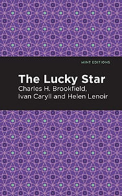 The Lucky Star - 9798888973066 by Ivan Caryll, Charles H. Brookfield, Helen Lenoir, Mint Editions, 9798888973066