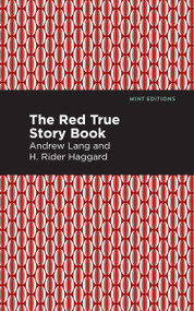 The Red True Story Book - 9798888974889 by Andrew Lang, Mint Editions, 9798888974889