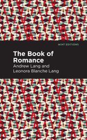 The Book of Romance - 9798888974896 by Andrew Lang, Mint Editions, 9798888974896