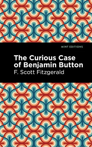 The Curious Case of Benjamin Button - 9798888972397 by F. Scott Fitzgerald, Mint Editions, 9798888972397