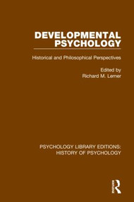 Developmental Psychology (Historical and Philosophical Perspectives) - 9780367417840 by Richard M. Lerner, 9780367417840
