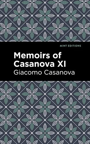 Memoirs of Casanova Volume XI - 9798888972700 by Giacomo Casanova, Mint Editions, 9798888972700