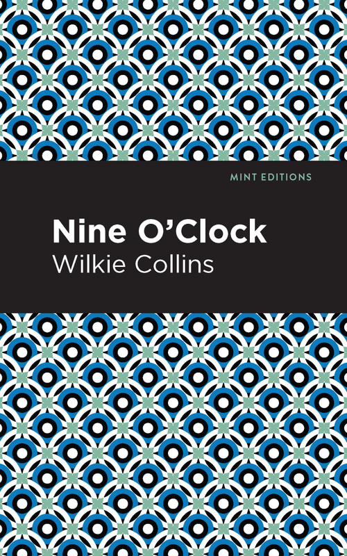 Nine O' Clock - 9798888974605 by Wilkie Collins, Mint Editions, 9798888974605