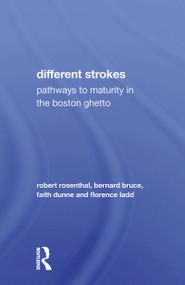 Different Strokes (Pathways to Maturity in the Boston Ghetto) - 9780367170486 by Robert Rosenthal, 9780367170486