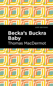 Becka's Buckra Baby - 9798888974438 by Thomas MacDermot, Mint Editions, 9798888974438