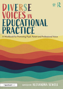 Diverse Voices in Educational Practice (A Workbook for Promoting Pupil, Parent and Professional Voice) - 9780367761820 by Alexandra Sewell, 9780367761820