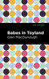 Babes in Toyland - 9798888972731 by Glen MacDonough, Mint Editions, 9798888972731