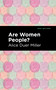 Are Women People? - 9798888971505 by Alice Duer Miller, Mint Editions, 9798888971505