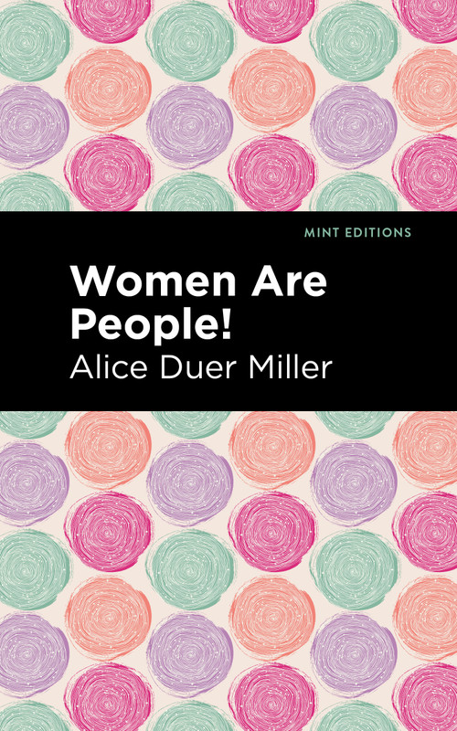 Women are People! - 9798888971499 by Alice Duer Miller, Mint Editions, 9798888971499