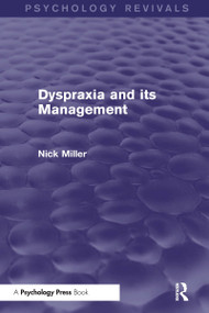 Dyspraxia and its Management (Psychology Revivals) - 9781138885707 by Nick Miller, 9781138885707