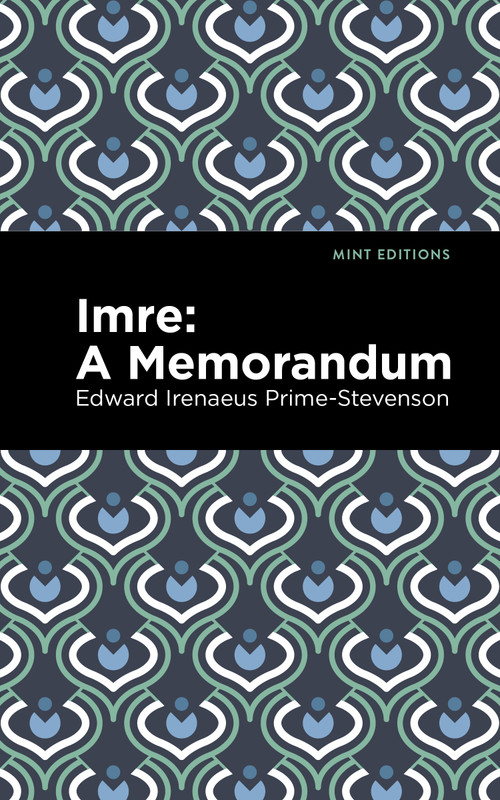 Imre (A Memorandum) - 9798888972236 by Edward Irenaeus Prime-Stevenson, Mint Editions, 9798888972236