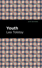 Youth - 9798888973561 by Leo Tolstoy, Mint Editions, 9798888973561