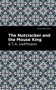 The Nutcracker and the Mouse King - 9798888972120 by E. T. A. Hoffman, Mint Editions, 9798888972120