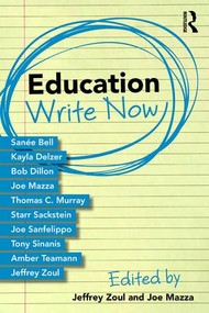 Education Write Now by Joe Mazza, Jeff Zoul, 9781138296374
