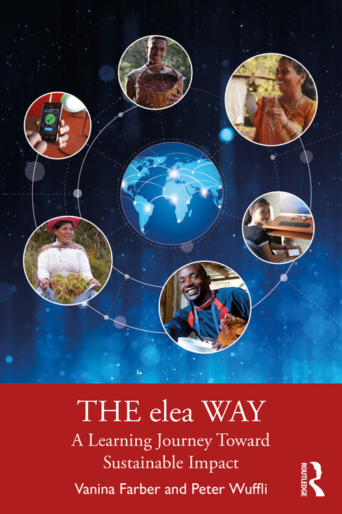 The elea Way (A Learning Journey Toward Sustainable Impact) - 9780367557058 by Vanina Farber, Peter Wuffli, 9780367557058