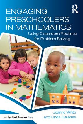 Engaging Preschoolers in Mathematics (Using Classroom Routines for Problem Solving) - 9781138710337 by Jeanne White, Linda Dauksas, 9781138710337