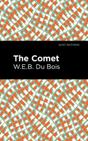 The Comet - 9798888974551 by W. E. B. Du Bois, Mint Editions, 9798888974551