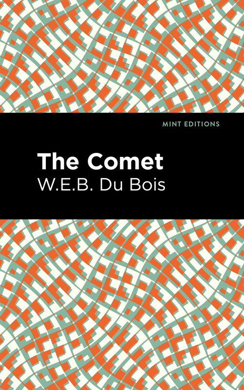 The Comet - 9798888974551 by W. E. B. Du Bois, Mint Editions, 9798888974551