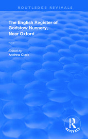 English Register of Godstow Nunnery, Near Oxford (Part II) - 9781138315082 by Andrew Clark, 9781138315082
