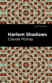 Harlem Shadows - 9798888971970 by Claude McKay, Mint Editions, 9798888971970