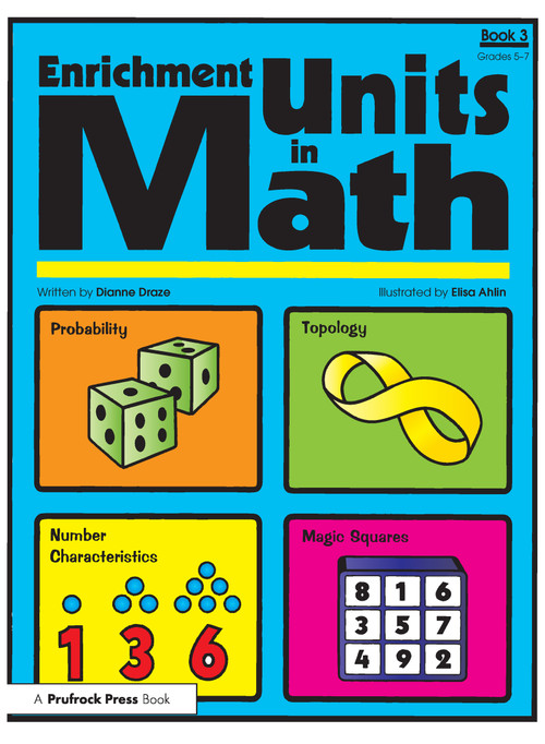Enrichment Units in Math (Book 3, Grades 5-7) by Dianne Draze, 9781593630706