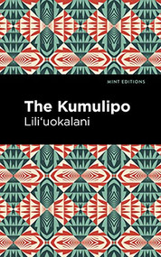 The Kumulipo - 9798888973622 by Lili‘uokalani, Mint Editions, 9798888973622