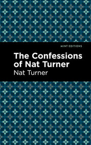 The Confessions of Nat Turner - 9798888973820 by Nat Turner, Mint Editions, 9798888973820