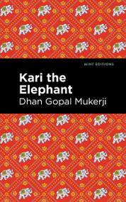 Kari the Elephant - 9798888972069 by Dhan Gopal Mukerji, Mint Editions, 9798888972069