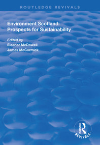 Environment Scotland (Prospects for Sustainability) - 9781138313156 by Eleanor McDowell, James McCormick, 9781138313156