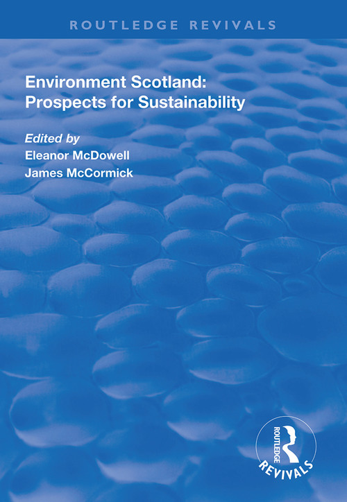Environment Scotland (Prospects for Sustainability) - 9781138313156 by Eleanor McDowell, James McCormick, 9781138313156