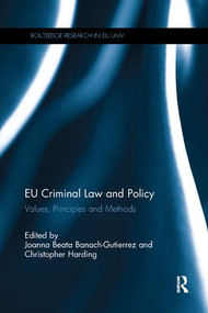 EU Criminal Law and Policy (Values, Principles and Methods) - 9781138614048 by Joanna Beata Banach-Gutierrez, Christopher Harding, 9781138614048
