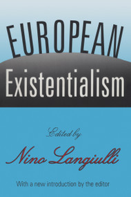 European Existentialism - 9781560009573 by Nino Langiulli, 9781560009573