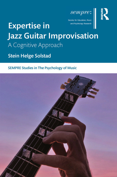 Expertise in Jazz Guitar Improvisation (A Cognitive Approach) - 9781032072241 by Stein Solstad, 9781032072241