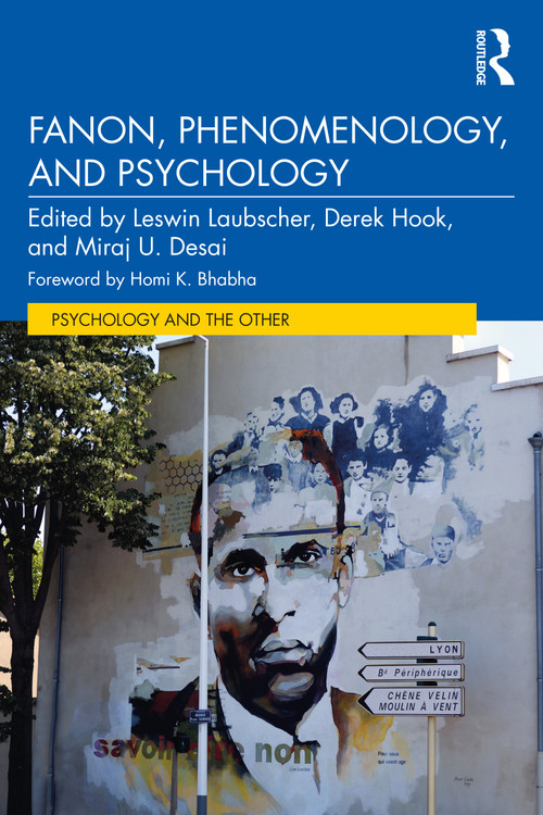 Fanon, Phenomenology, and Psychology by Leswin Laubscher, Derek Hook, Miraj U. Desai, 9780367471484