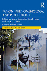 Fanon, Phenomenology, and Psychology by Leswin Laubscher, Derek Hook, Miraj U. Desai, 9780367471484