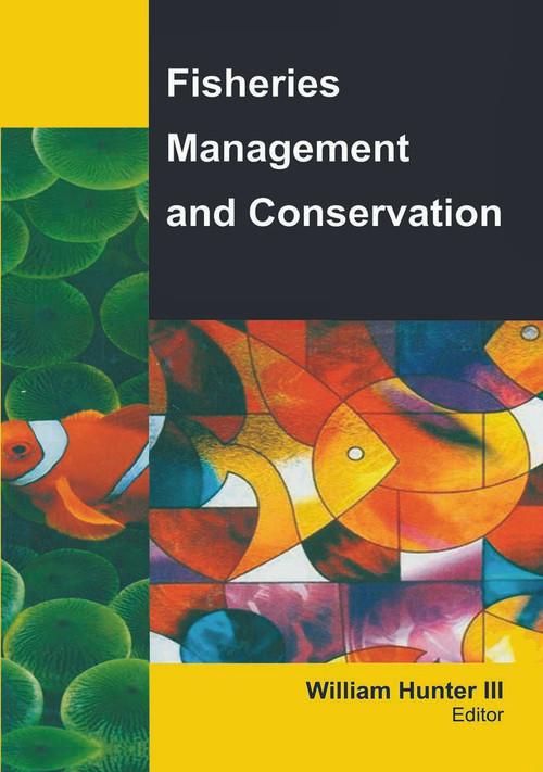 Fisheries Management and Conservation - 9781774632444 by III Hunter, 9781774632444