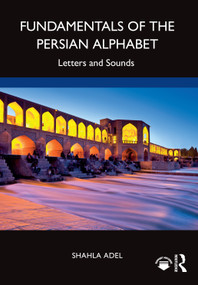 Fundamentals of the Persian Alphabet (Letters and Sounds) - 9781032121000 by Shahla Adel, 9781032121000