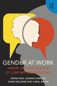 Gender at Work (Theory and Practice for 21st Century Organizations) - 9781138910027 by Aruna Rao, Joanne Sandler, David Kelleher, Carol Miller, 9781138910027