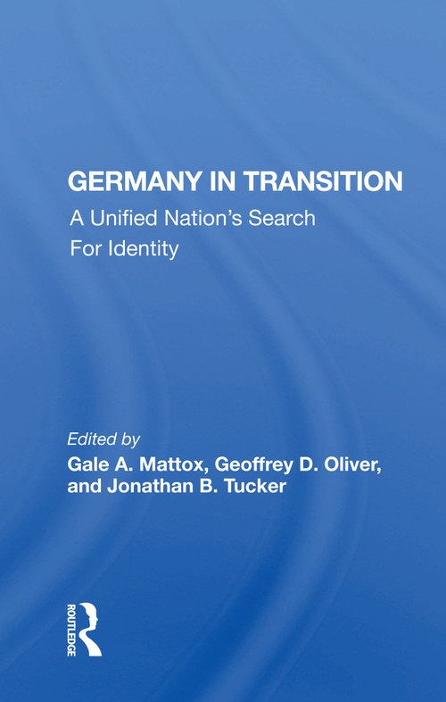 Germany In Transition (A Unified Nation's Search For Identity) - 9780367165031 by Gale A. Mattox, 9780367165031