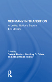 Germany in Transition (A Unified Nation's Search For Identity) - 9780367165031 by Gale A. Mattox, 9780367165031