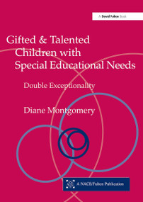 Gifted and Talented Children with Special Educational Needs (Double Exceptionality) - 9781853469541 by Diane Montgomery, 9781853469541