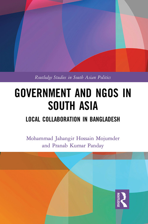Government and NGOs in South Asia (Local Collaboration in Bangladesh) - 9781032400976 by Mohammad Jahangir Hossain Mojumder, Pranab Kumar Panday, 9781032400976