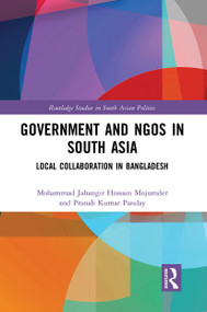 Government and NGOs in South Asia (Local Collaboration in Bangladesh) - 9781032400976 by Mohammad Jahangir Hossain Mojumder, Pranab Kumar Panday, 9781032400976