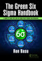 The Green Six Sigma Handbook (A Complete Guide for Lean Six Sigma Practitioners and Managers) by Ron Basu, 9781032214016