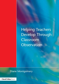Helping Teachers Develop through Classroom Observation - 9781853468728 by Diane Montgomery, 9781853468728