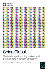 Going Global (The Landscape for Policy Makers and Practitioners in Tertiary Education) by Mary Stiasny, Tim Gore, 9780857247834