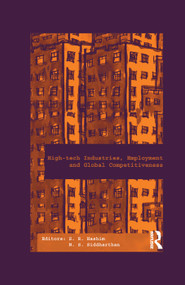 High-Tech Industries, Employment and Global Competitiveness - 9781138384194 by S.R. Hashim, N.S. Siddharthan, 9781138384194