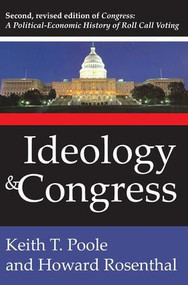 Ideology and Congress (A Political Economic History of Roll Call Voting) - 9781412806084 by Howard Rosenthal, 9781412806084