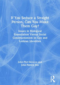 If You Seduce a Straight Person, Can You Make Them Gay? - 9781560230342 by John Dececco, Phd, John Patrick Elia, 9781560230342