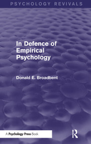 In Defence of Empirical Psychology (Psychology Revivals) - 9781848723467 by D. E. Broadbent, 9781848723467